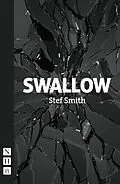 E-Book (epub) Swallow (NHB Modern Plays) von Stef Smith