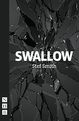 E-Book (epub) Swallow (NHB Modern Plays) von Stef Smith
