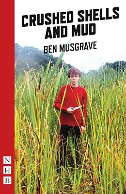 E-Book (epub) Crushed Shells and Mud (NHB Modern Plays) von Ben Musgrave