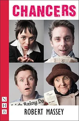 E-Book (epub) Chancers (NHB Modern Plays) von Robert Massey