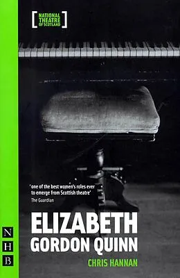E-Book (epub) Elizabeth Gordon Quinn (NHB Modern Plays) von Chris Hannan