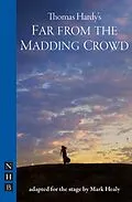 E-Book (epub) Far from the Madding Crowd (NHB Modern Plays) von Thomas Hardy