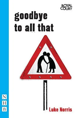 E-Book (epub) Goodbye to All That (NHB Modern Plays) von Luke Norris