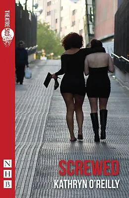 E-Book (epub) Screwed (NHB Modern Plays) von Kathryn O'Reilly