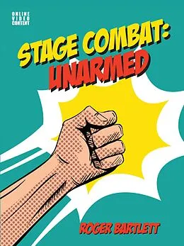 E-Book (epub) Stage Combat: Unarmed (with Online Video Content) von Roger Bartlett