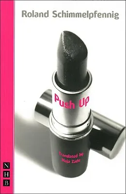 E-Book (epub) Push Up (NHB Modern Plays) von Roland Schimmelpfennig