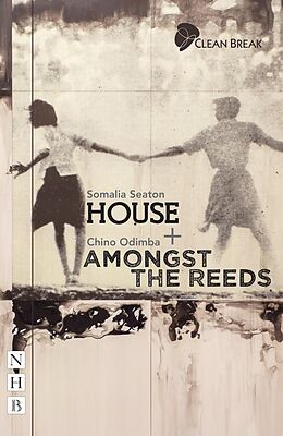 eBook (epub) House + Amongst the Reeds: two plays (NHB Modern Plays) de Somalia Seaton