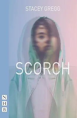 E-Book (epub) Scorch (NHB Modern Plays) von Stacey Gregg