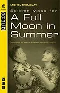 E-Book (epub) Solemn Mass for a Full Moon in Summer (NHB Modern Plays) von Michel Tremblay