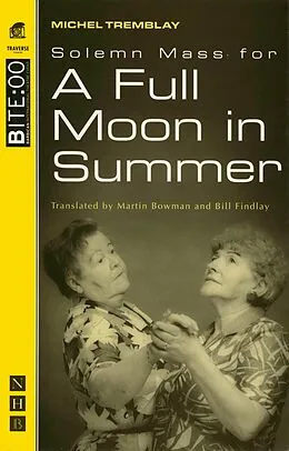 E-Book (epub) Solemn Mass for a Full Moon in Summer (NHB Modern Plays) von Michel Tremblay