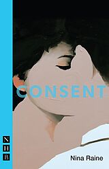E-Book (epub) Consent (NHB Modern Plays) von Nina Raine