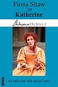 E-Book (epub) Fiona Shaw on Katherine (Shakespeare On Stage) von Fiona Shaw, Julian Curry