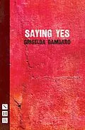 E-Book (epub) Saying Yes (NHB Modern Plays) von Griselda Gambaro