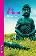 E-Book (epub) The Retreat (NHB Modern Plays) von Sam Bain