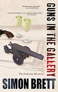 E-Book (epub) Guns in the Gallery von Simon Brett