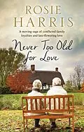 E-Book (epub) Never Too Old for Love von Rosie Harris