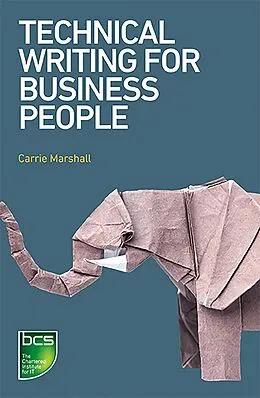 E-Book (epub) Technical Writing for Business People von Carrie Marshall