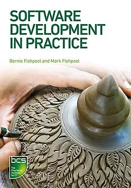 E-Book (pdf) Software Development in Practice von Bernie Fishpool, Mark Fishpool