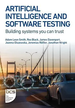 E-Book (epub) Artificial Intelligence and Software Testing von Adam Leon Smith, Rex Black, James Davenport