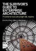 Couverture cartonnée The Survivor's Guide to Enterprise Architecture de Chloe Gray, Martin Sykes, Paul Homan