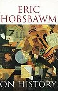 E-Book (epub) On History von Eric Hobsbawm