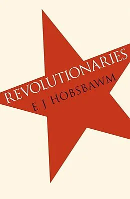E-Book (epub) Revolutionaries von Eric Hobsbawm