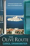 E-Book (epub) Olive Route von Carol Drinkwater