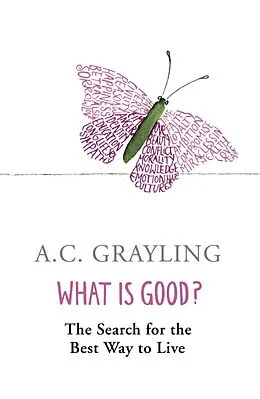 E-Book (epub) What is Good? von A.C. Grayling