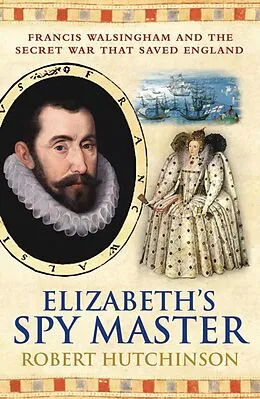 E-Book (epub) Elizabeth's Spymaster von Robert Hutchinson