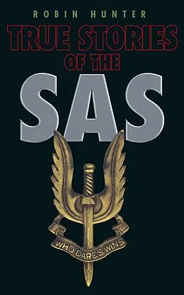 E-Book (epub) True Stories of the SAS von Robin Hunter