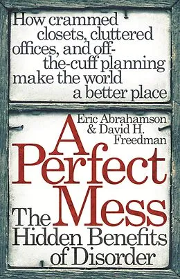 E-Book (epub) Perfect Mess von Eric Abrahamson, David H. Freedman