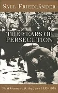 E-Book (epub) Nazi Germany And The Jews: The Years Of Persecution von Saul Friedlander
