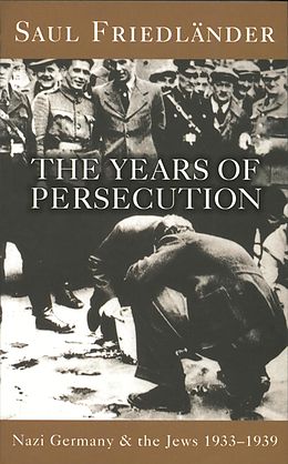 eBook (epub) Nazi Germany And The Jews: The Years Of Persecution de Saul Friedlander