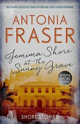 E-Book (epub) Jemima Shore at the Sunny Grave von Antonia Fraser