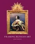 ePUB Framing Russian Art von Tarasov Oleg Tarasov