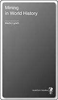 E-Book (epub) Mining in World History von Lynch Martin Lynch