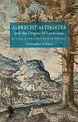 E-Book (epub) Albrecht Altdorfer and the Origins of Landscape von Wood Christopher S. Wood