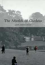 E-Book (epub) Afterlife of Gardens von Hunt John Dixon Hunt