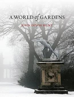 E-Book (epub) World of Gardens von Hunt John Dixon Hunt