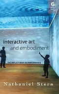 E-Book (epub) Interactive Art and Embodiment von Nathaniel Stern