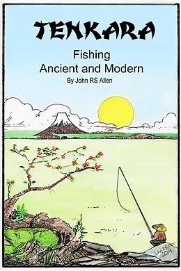 E-Book (epub) Tenkara - Ancient and Modern von John Allen