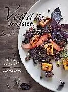 Fester Einband Vegan Love Story von Frei Reto, Hiltl Rolf, Chretien Juliette