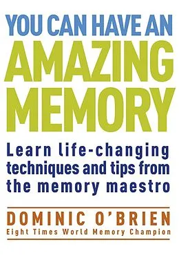 E-Book (epub) You Can Have an Amazing Memory von Dominic O'Brien