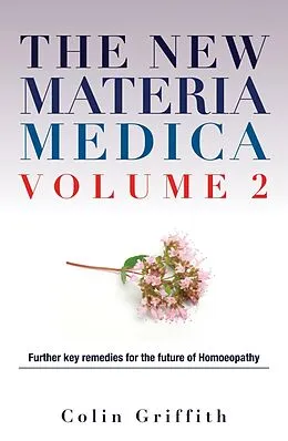 E-Book (epub) The New Materia Medica Volume 2 von Colin Griffith