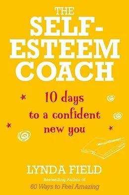 E-Book (epub) The Self-Esteem Coach von Lynda Field
