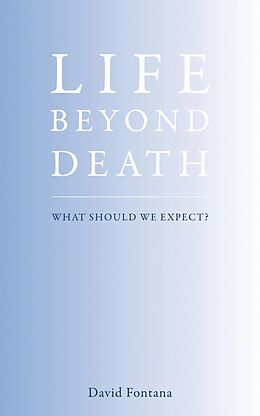 E-Book (epub) Life Beyond Death von David Fontana