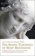 E-Book (epub) The Secret Teachings of Mary Magdalene von Claire Nahmad, Margaret Bailey