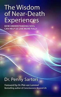 E-Book (epub) Wisdom of Near-Death Experiences von Penny Sartori