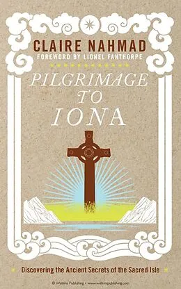 E-Book (epub) Pilgrimage to Iona von Claire Nahmad