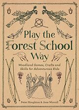 Broché Play The Forest School Way de Jane; Houghton, Peter Worroll